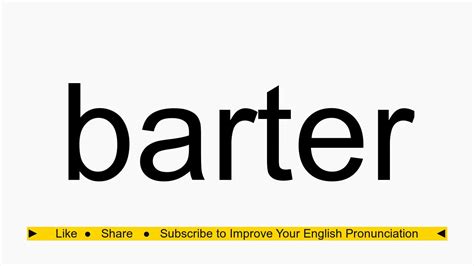 how to pronounce barter